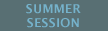 Summer Session